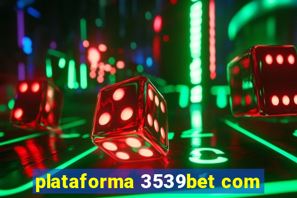 plataforma 3539bet com